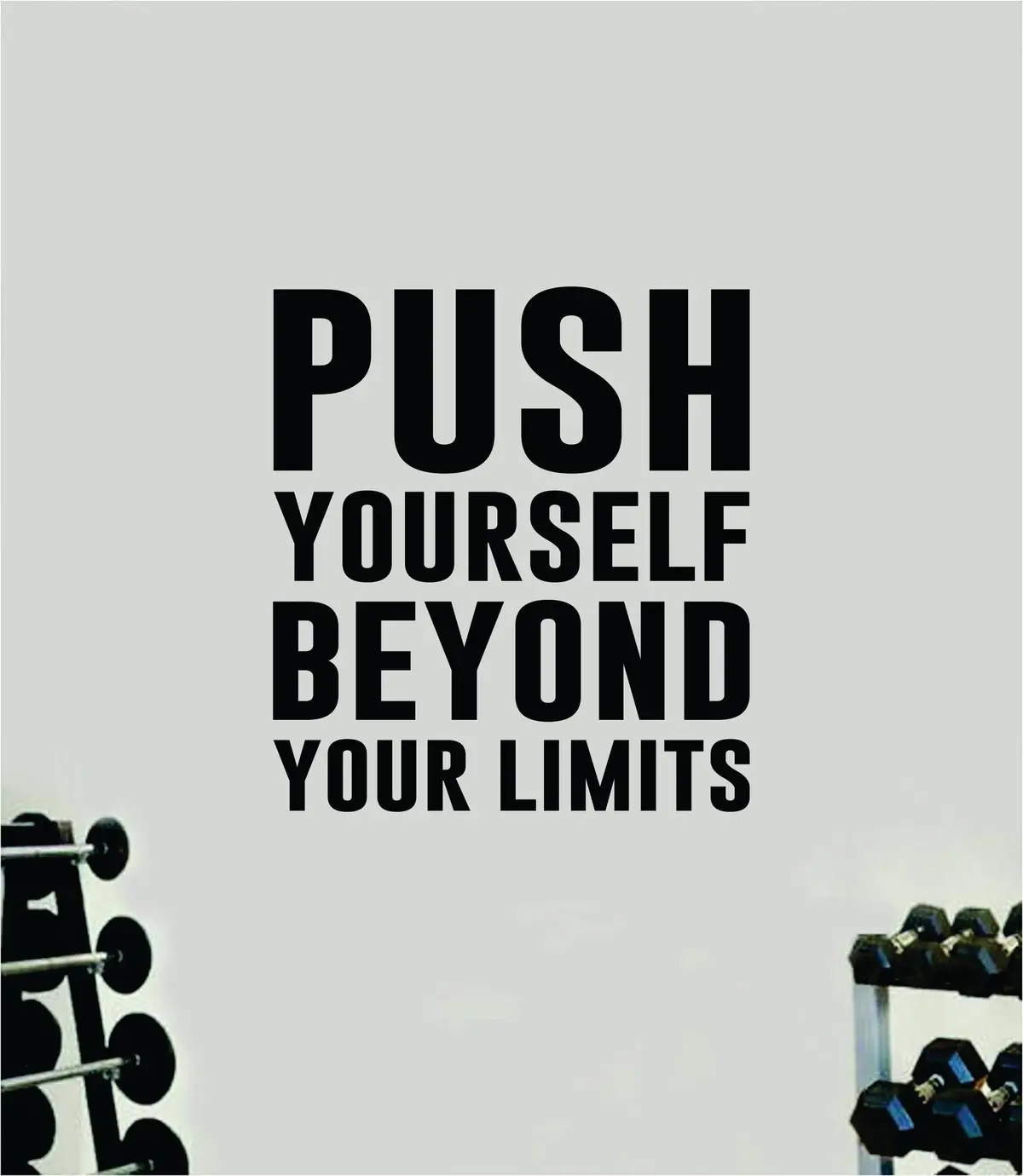 Push Yourself Beyond Your Limits Wall Decal Sticker Vinyl Art Wall Bedroom Home Decor Inspirational Motivational Men Girls Sports Gym Fitness Health Train Beast Lift 1
