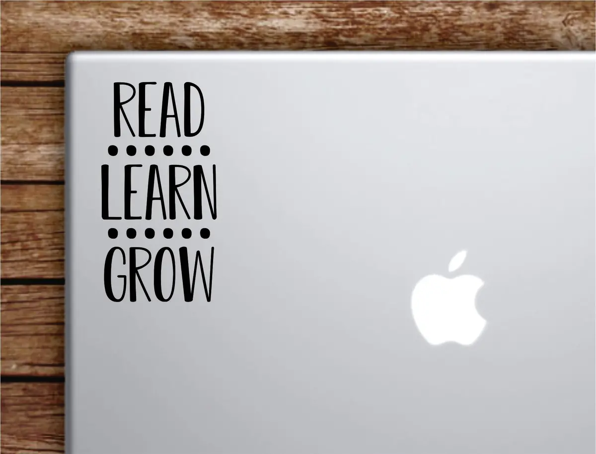 Read Learn Grow Laptop Wall Decal Sticker Vinyl Art Quote Macbook Decor Car Window Truck Kids Baby Teen Inspirational Girls Boys School 1