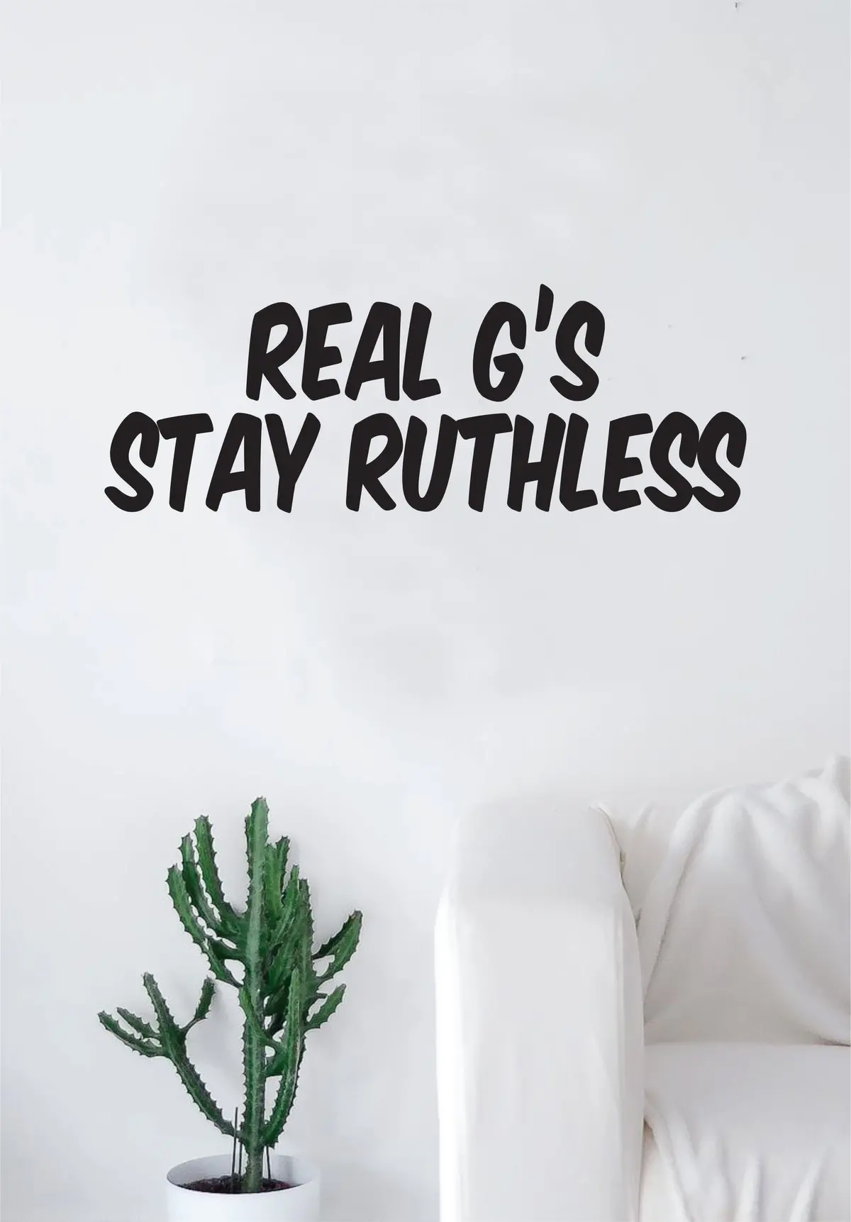 Real G's Stay Ruthless Wall Decal Sticker Room Art Vinyl Inspirational Eazy E Nwa Hip Hop Rap Underground Compton Gangsta 1