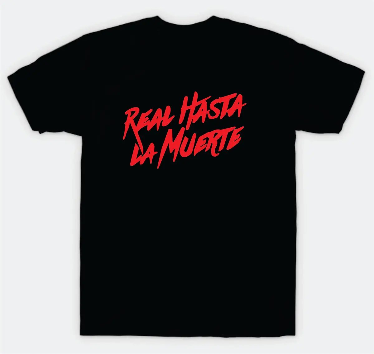 Real Hasta La Muerte T-Shirt Tee Shirt Vinyl Heat Press Custom Inspirational Quote Girls Music Spanish Reggaeton Rap Anuelaa 1