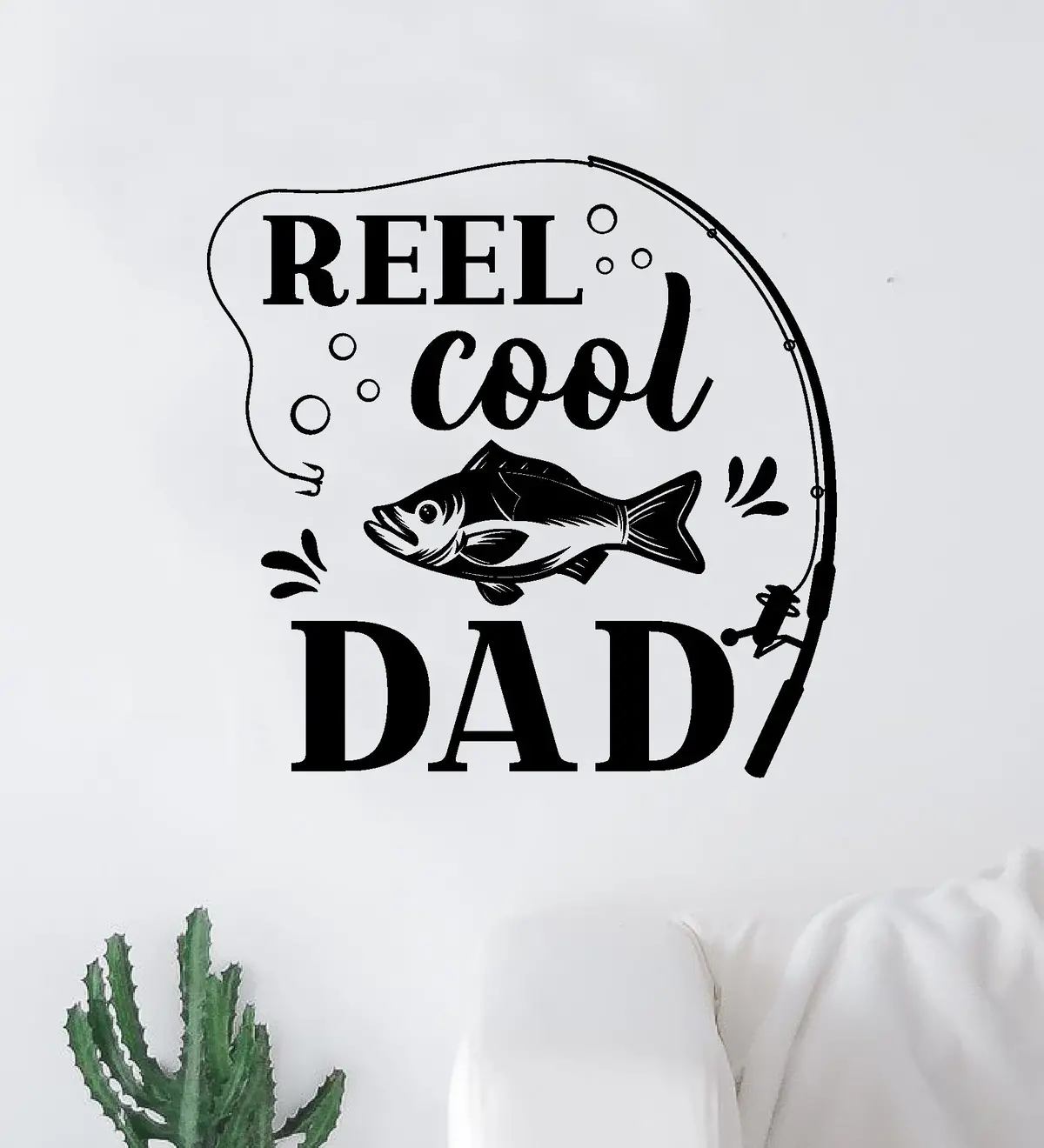 Reel Cool Dad Wall Decal Sticker Vinyl Art Bedroom Room Decor Quote Vacation Relax Boat Lake Summer Man Cave River Ocean Men Dad Family Fisherman Nature Fish 1
