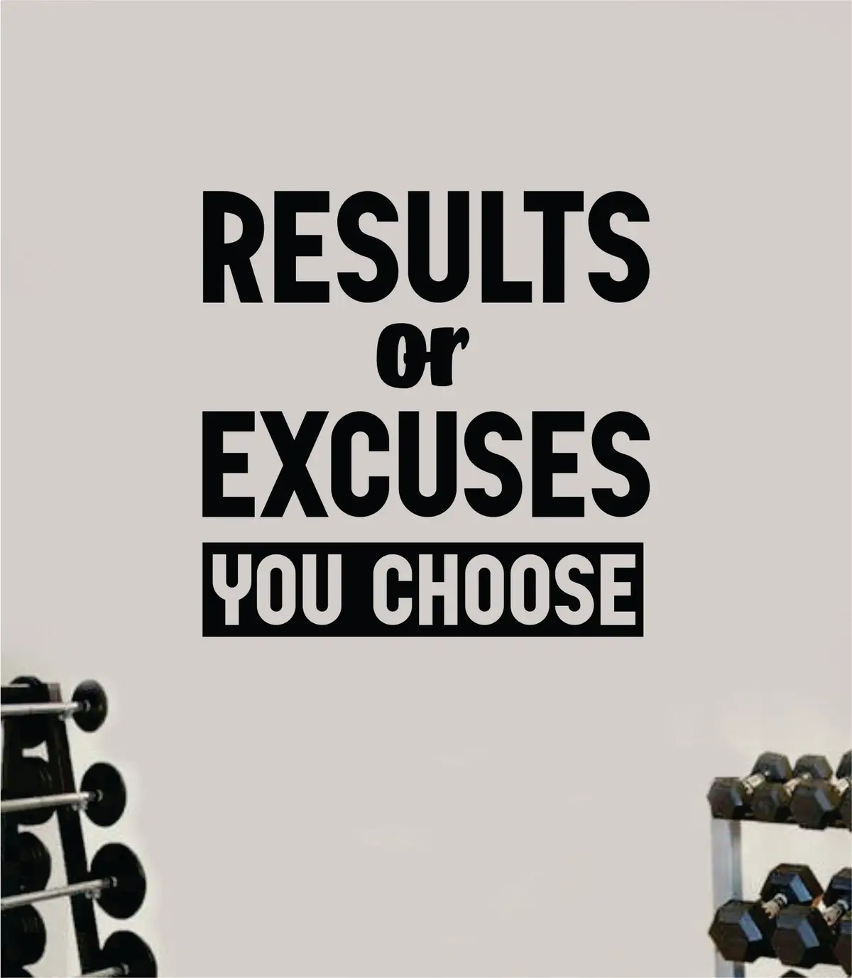 Results Or Excuses Quote Wall Decal Sticker Vinyl Art Decor Bedroom Room Boy Girl Inspirational Motivational Gym Fitness Health Exercise Lift Beast 1