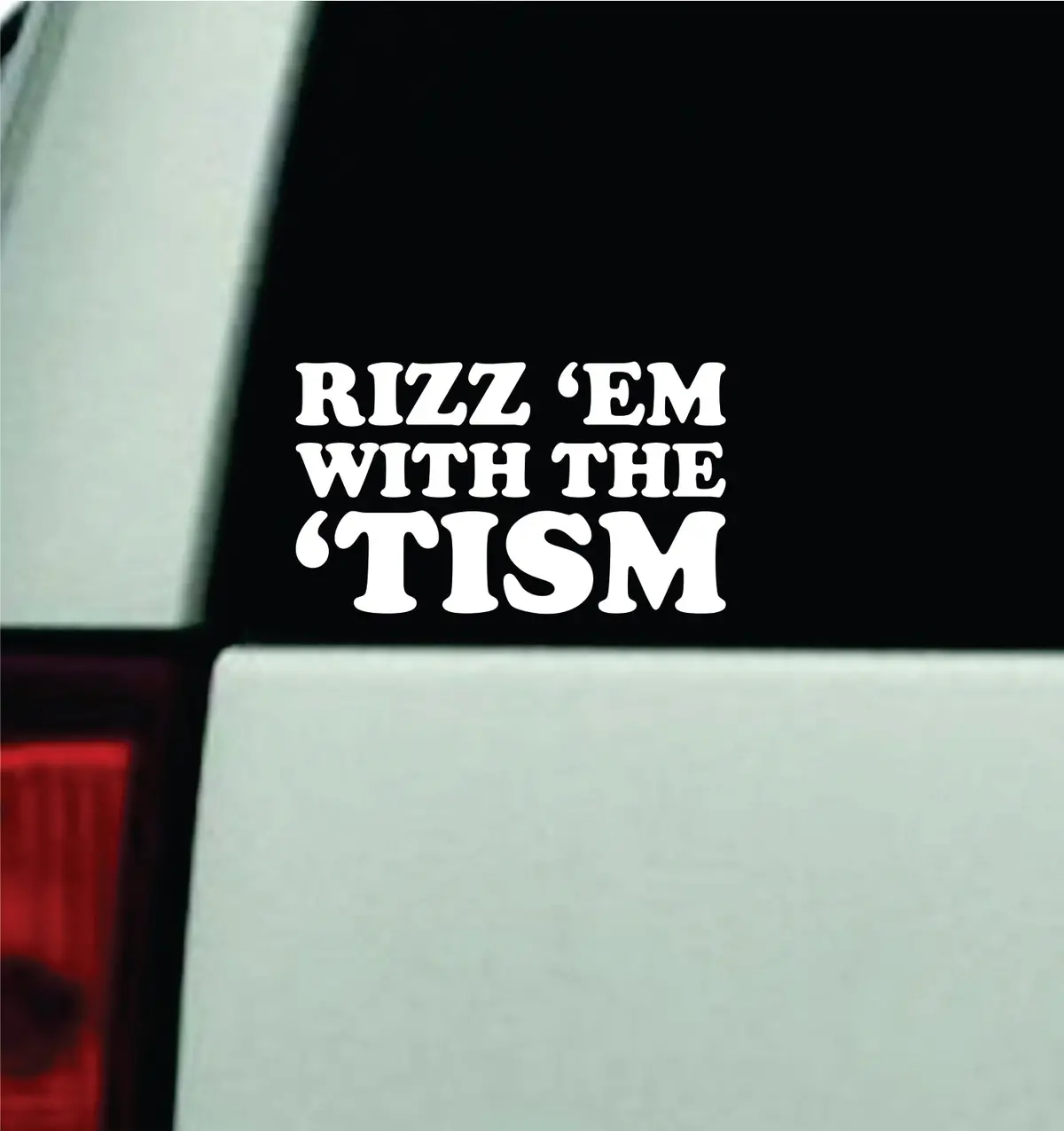 Rizz Em With The Tism Car Decal Truck Mirror Window Windshield Jdm Bumper Sticker Vinyl Quote Men Girls Funny 1