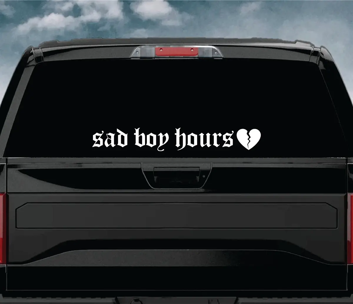 Sad Boy Hours Wall Decal Car Truck Window Windshield Jdm Sticker Vinyl Lettering Quote Boy Girl Funny Men Racing Sadboyz Sadgirlz Sad Love Heart 1