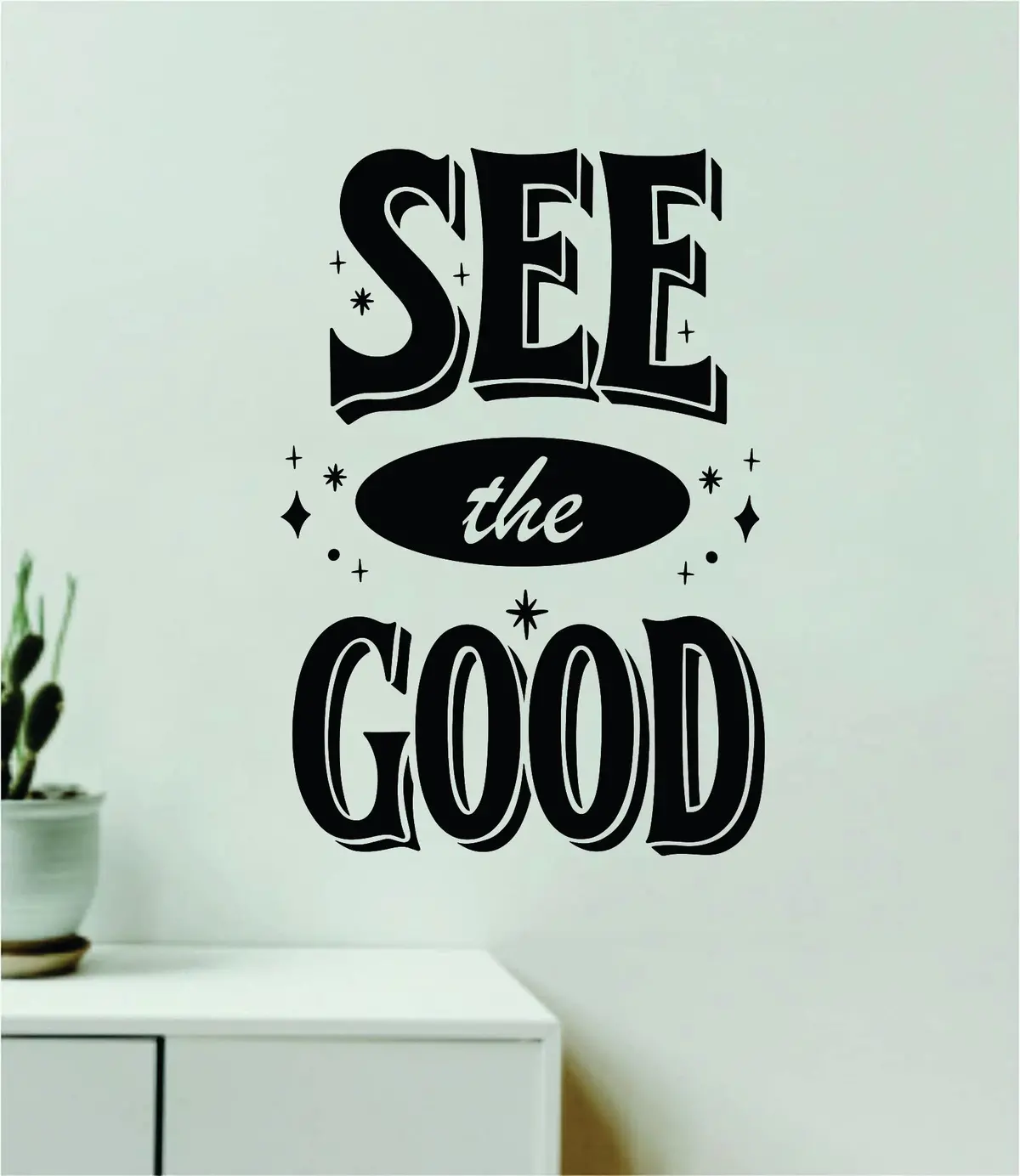 See The Good Wall Decal Home Decor Art Sticker Vinyl Quote Inspirational Motivation Positive Affirmations Mental Health 1
