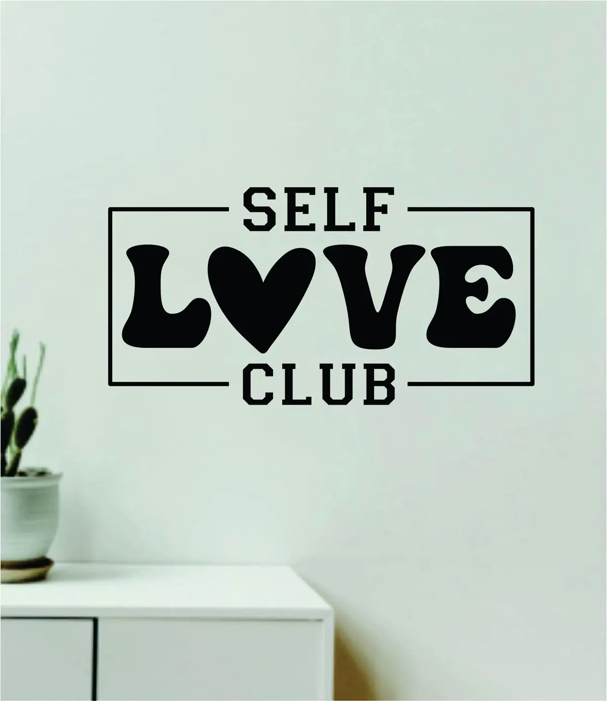 Self Love Club V3 Wall Decal Home Decor Art Sticker Vinyl Quote Inspirational Positive Affirmation Mental Health 1