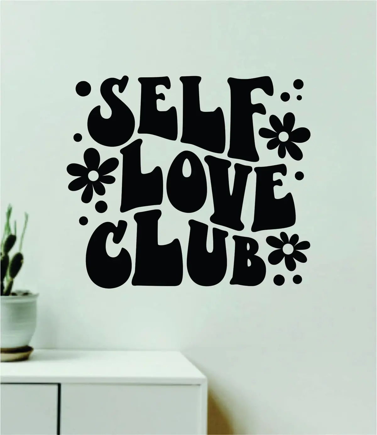 Self Love Club Quote Wall Decal Sticker Vinyl Art Decor Bedroom Girls Inspirational Motivational School Nursery Positive Affirmations 1