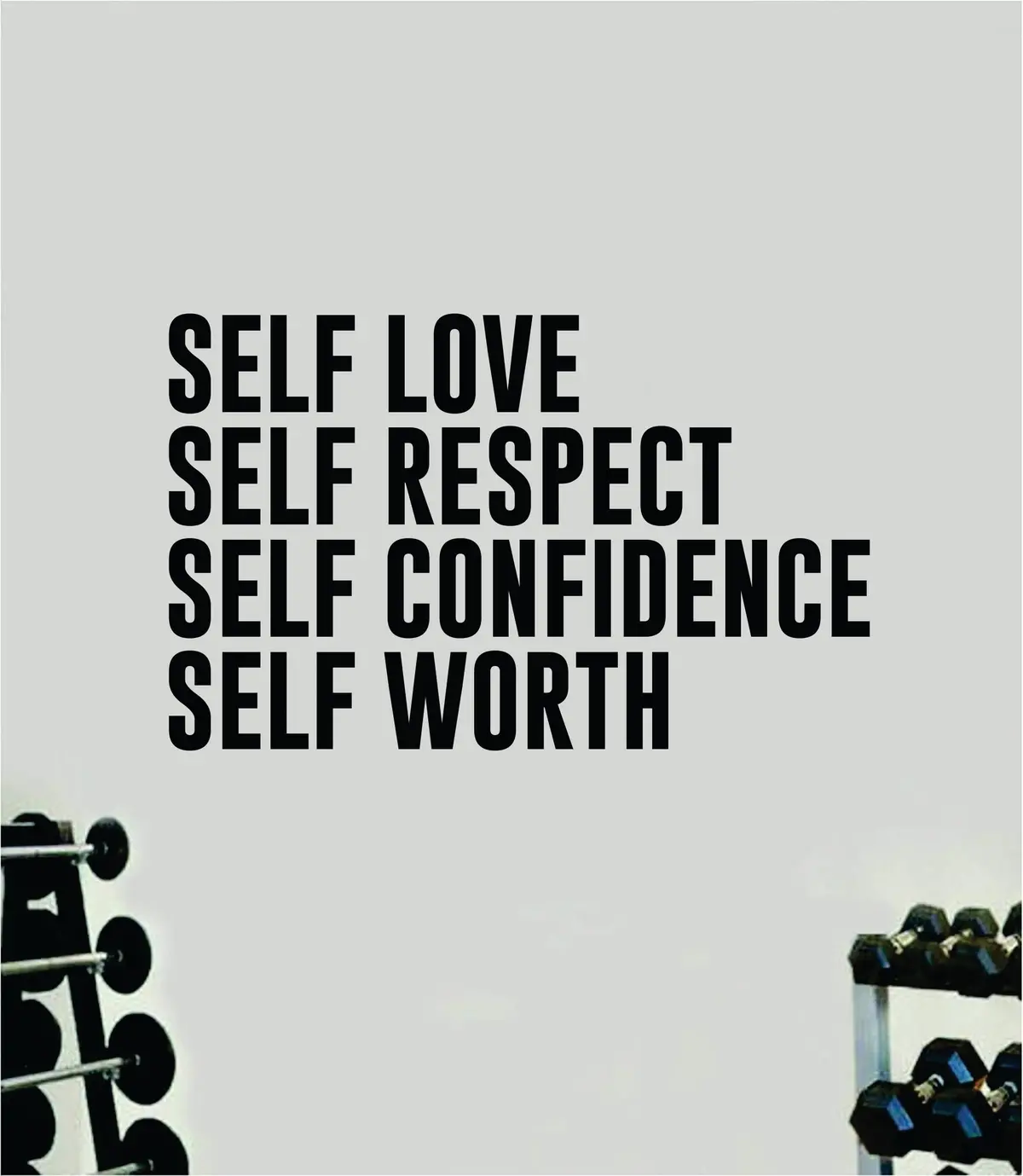 Self Love Respect Confidence Worth Wall Decal Sticker Vinyl Art Wall Bedroom Home Decor Inspirational Motivational Men Girls Sports Gym Fitness Health Train Beast Lift 1