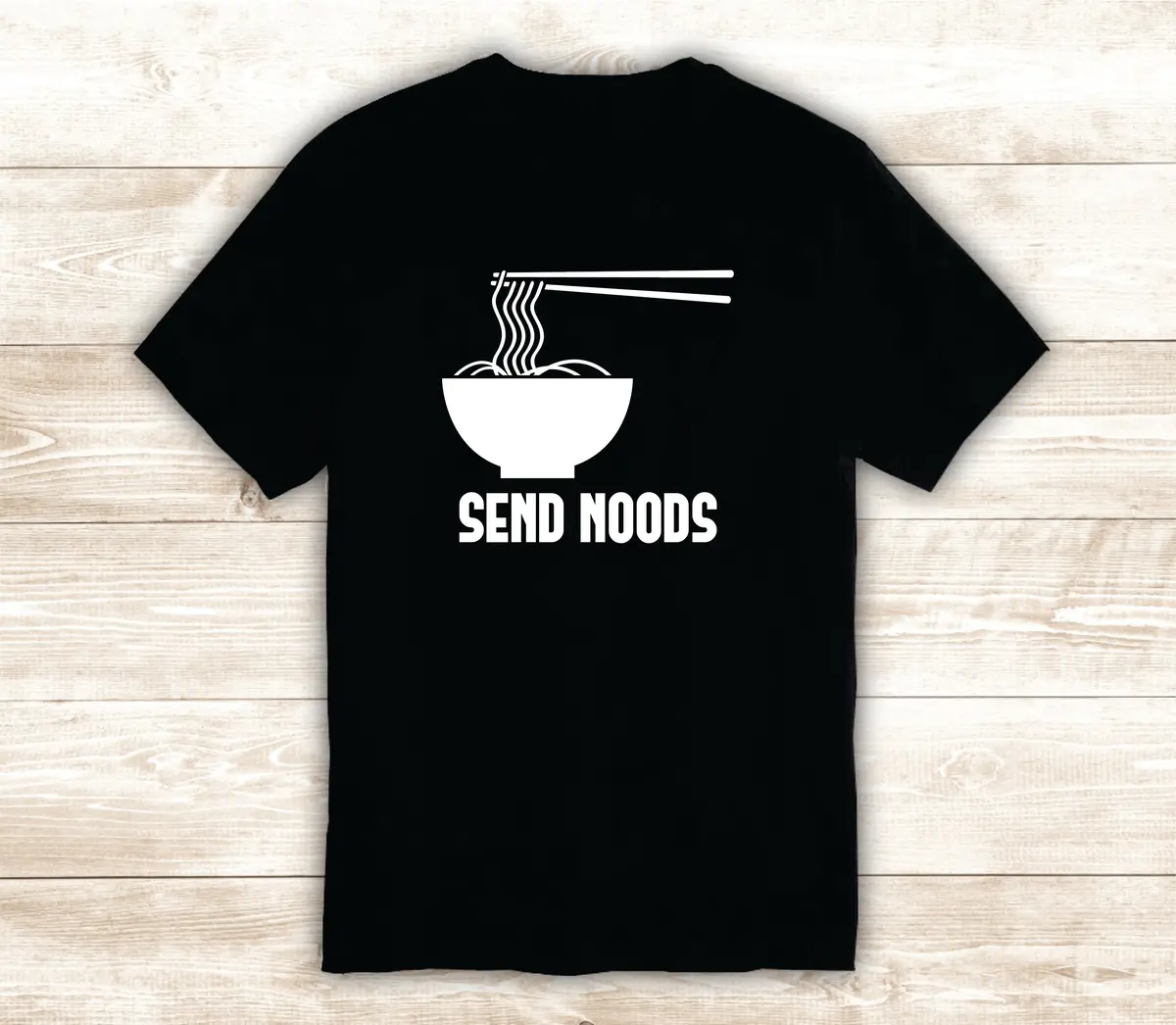 Send Noods T-Shirt Tee Shirt Vinyl Heat Press Custom Inspirational Quote Teen Kids Funny Food Girls Cute Ramen Noodles 1
