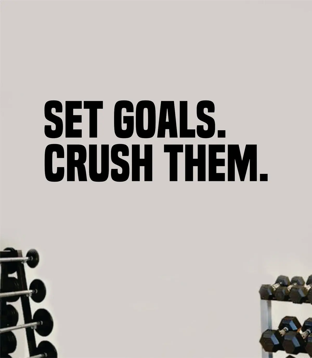 Set Goals Crush Them Fitness Gym Wall Decal Home Decor Bedroom Room Vinyl Sticker Art Teen Work Out Quote Beast Strong Inspirational Motivational Health School Lift 1