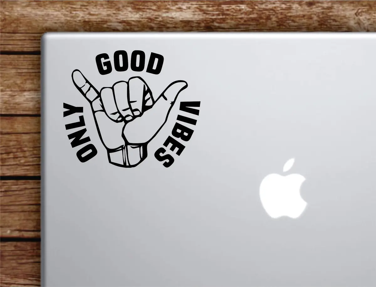 Shaka Good Vibes Only V2 Laptop Wall Decal Sticker Vinyl Art Quote Macbook Apple Decor Car Window Truck Kids Baby Teen Inspirational Surf Beach 1
