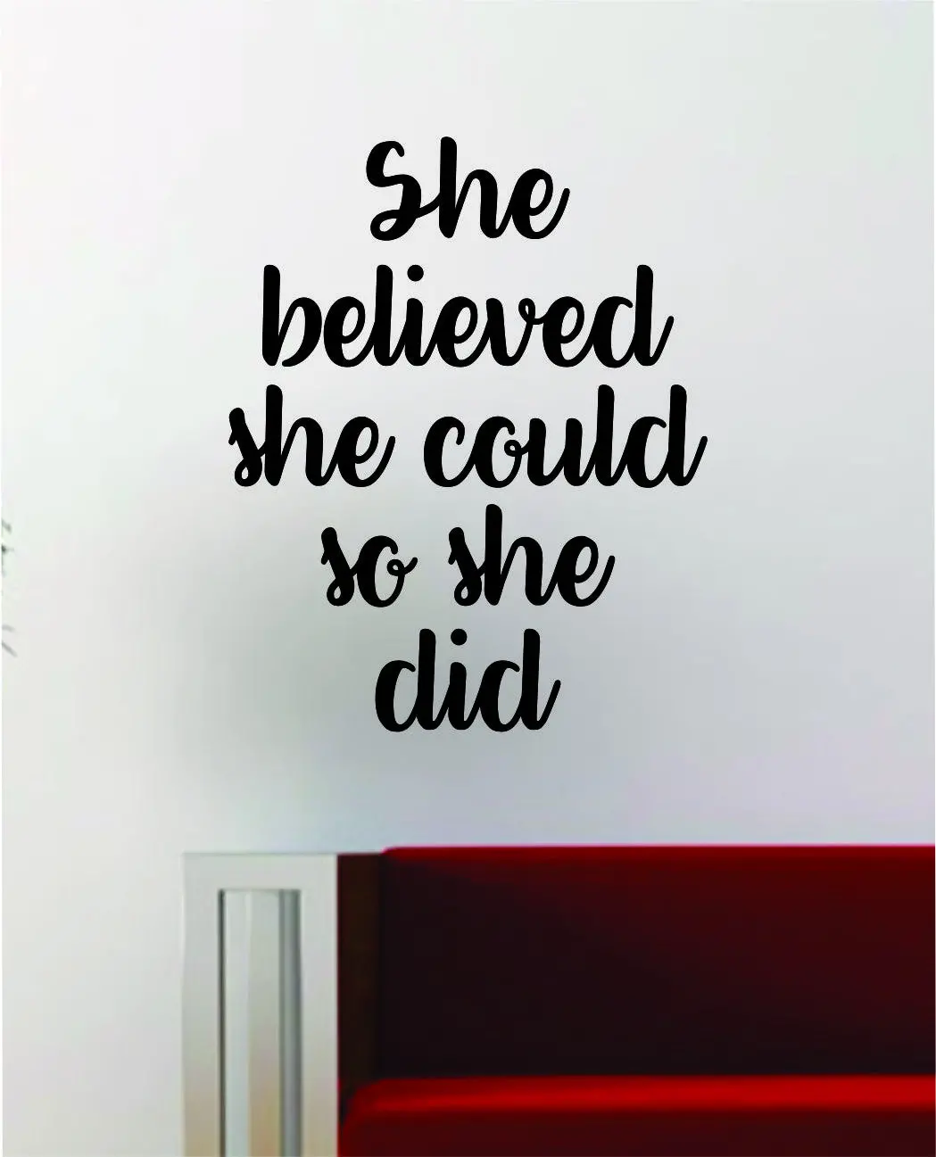 She Believed She Could Quote Decal Sticker Wall Vinyl Art Home Woman Girl Teen Inspirational Inspire 1