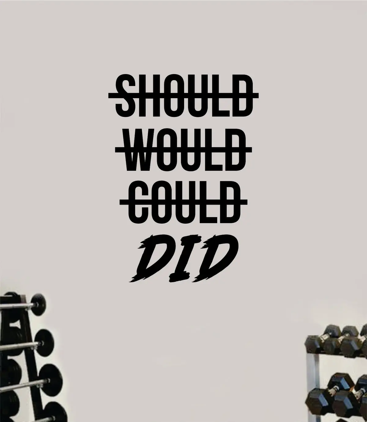 Should Would Could Did Decal Sticker Wall Vinyl Art Wall Bedroom Room Decor Motivational Inspirational Teen Sports Gym Fitness Lift Health 1