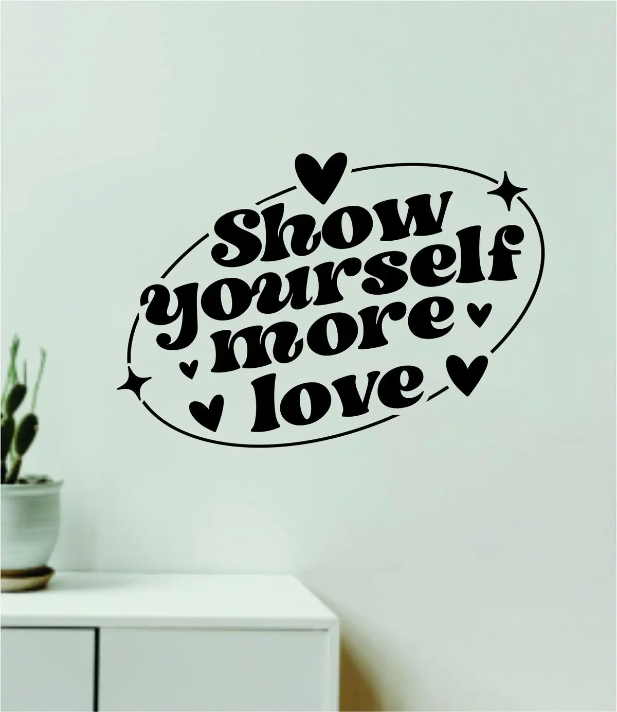 Show Yourself More Love V2 Wall Decal Home Decor Art Sticker Vinyl Quote Inspirational Positive Affirmation Mental Health 1