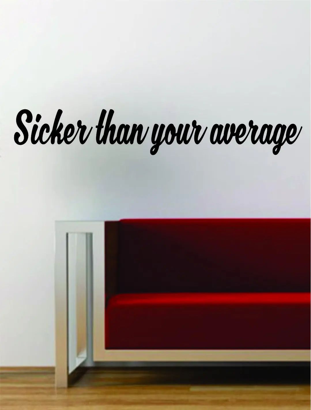 Sicker Than Your Average Quote Wall Decal Sticker Room Art Vinyl Rap Hip Hop Lyrics Music Biggie Notorious Big 1