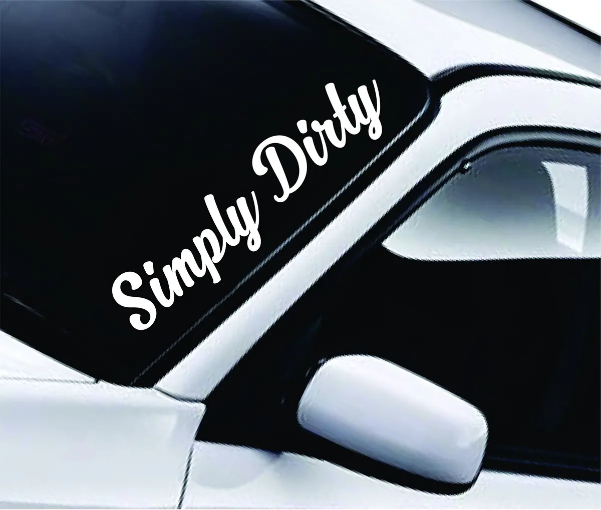 Simply Dirty Large Quote Design Sticker Vinyl Art Words Decor Car Truck Jdm Windshield Race Drift Window 1