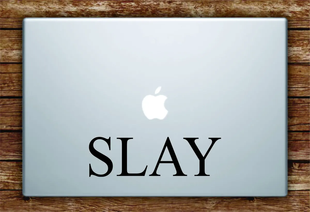Slay Quote Laptop Decal Sticker Vinyl Art Quote Macbook Apple Decor Cute Inspirational Girl 1