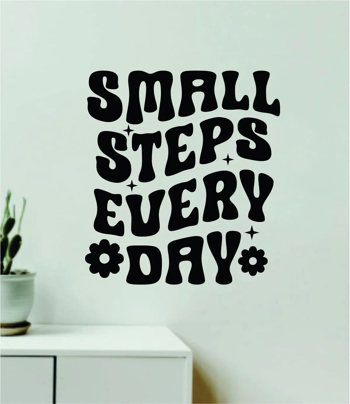 Small Steps Every Day V7 Wall Decal Home Decor Art Sticker Vinyl Quote Inspirational Motivation Positive Affirmations Mental Health 1