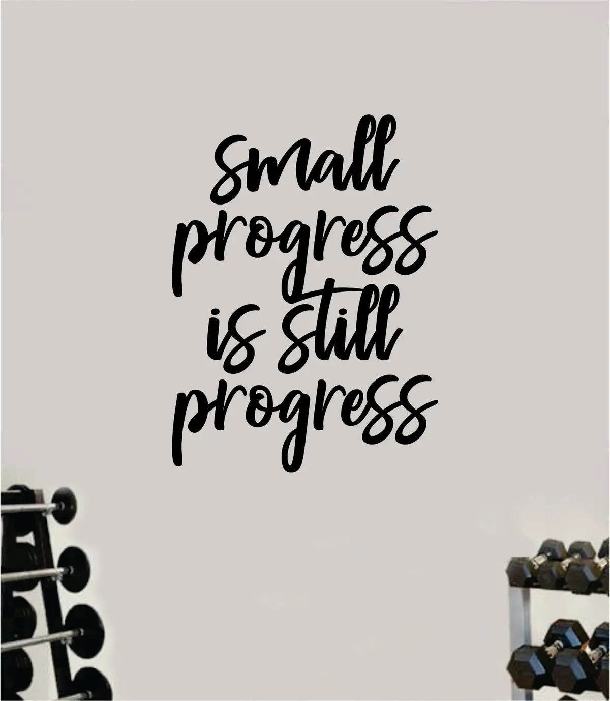 Small Progress Is Still Progress Gym Fitness Wall Decal Home Decor Bedroom Room Vinyl Sticker Teen Art Quote Beast Lift Train Inspirational Motivational Health Girls School 1