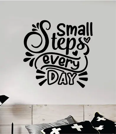 Small Steps Every Day V3 Wall Decal Sticker Home Decor Vinyl Art Bedroom Teen Inspirational Quote Cute Happy School Nursery Baby Kids 1