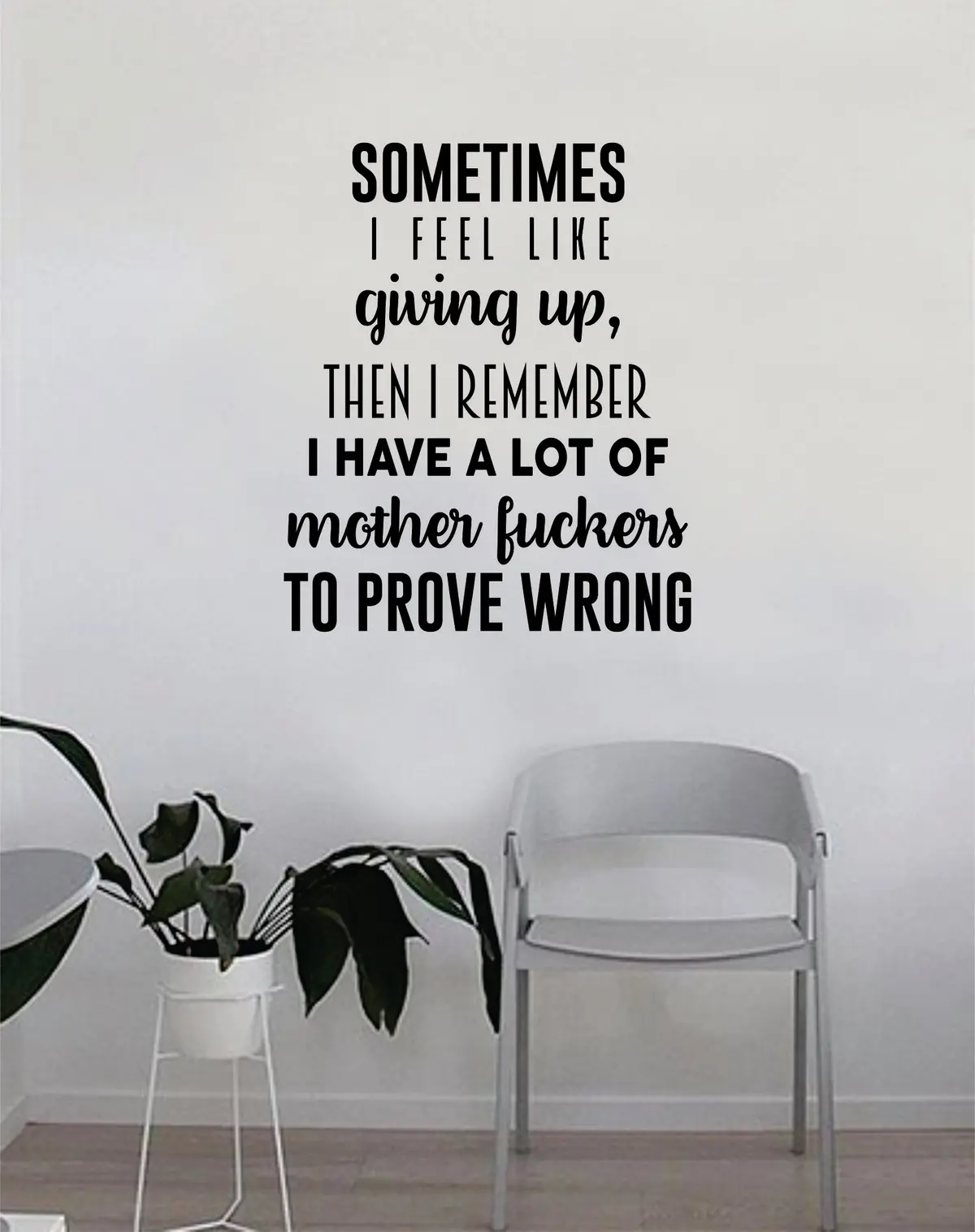 Sometimes I Feel Like Giving Up Wall Decal Quote Home Room Decor Decoration Art Vinyl Sticker Inspirational Motivational Funny Gym Fitness Work Out Prove Wrong 1