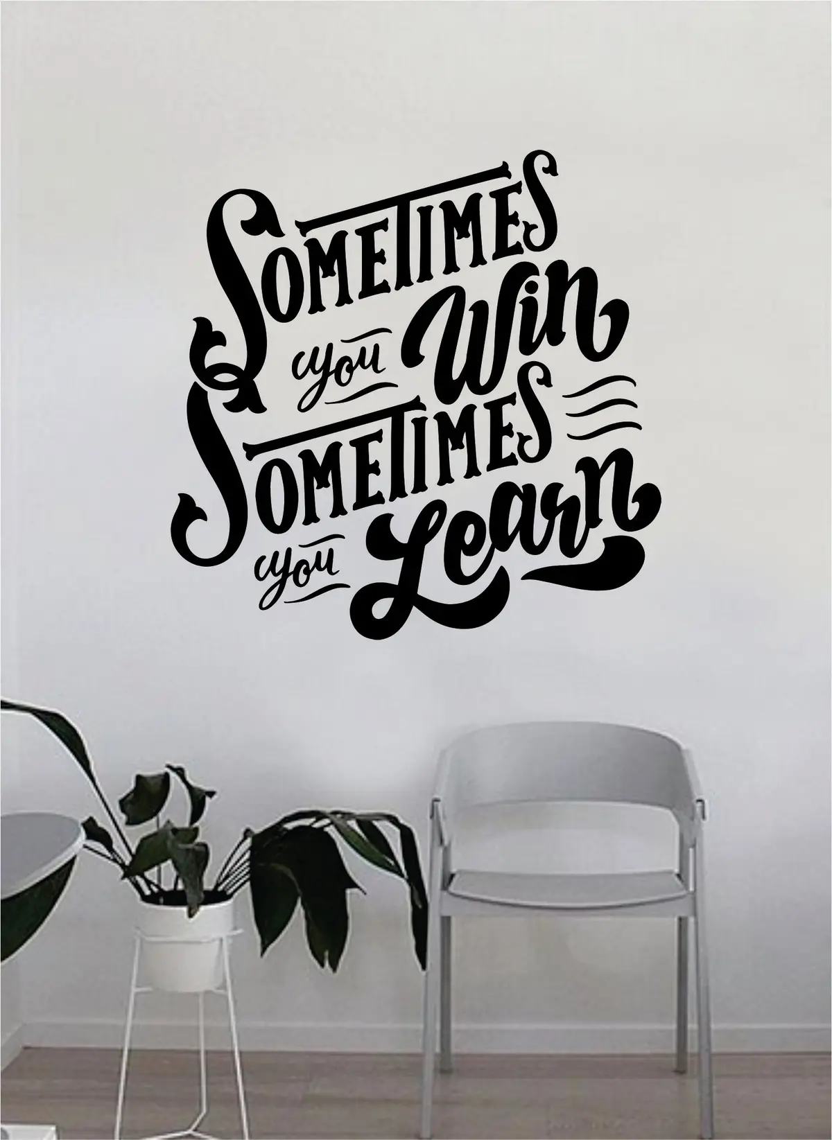 Sometimes You Win Sometimes You Learn V2 Quote Beautiful Design Decal Sticker Wall Vinyl Decor Living Room Bedroom Art Simple Cute Good Vibes Girls Teen Inspirational Inspire 1