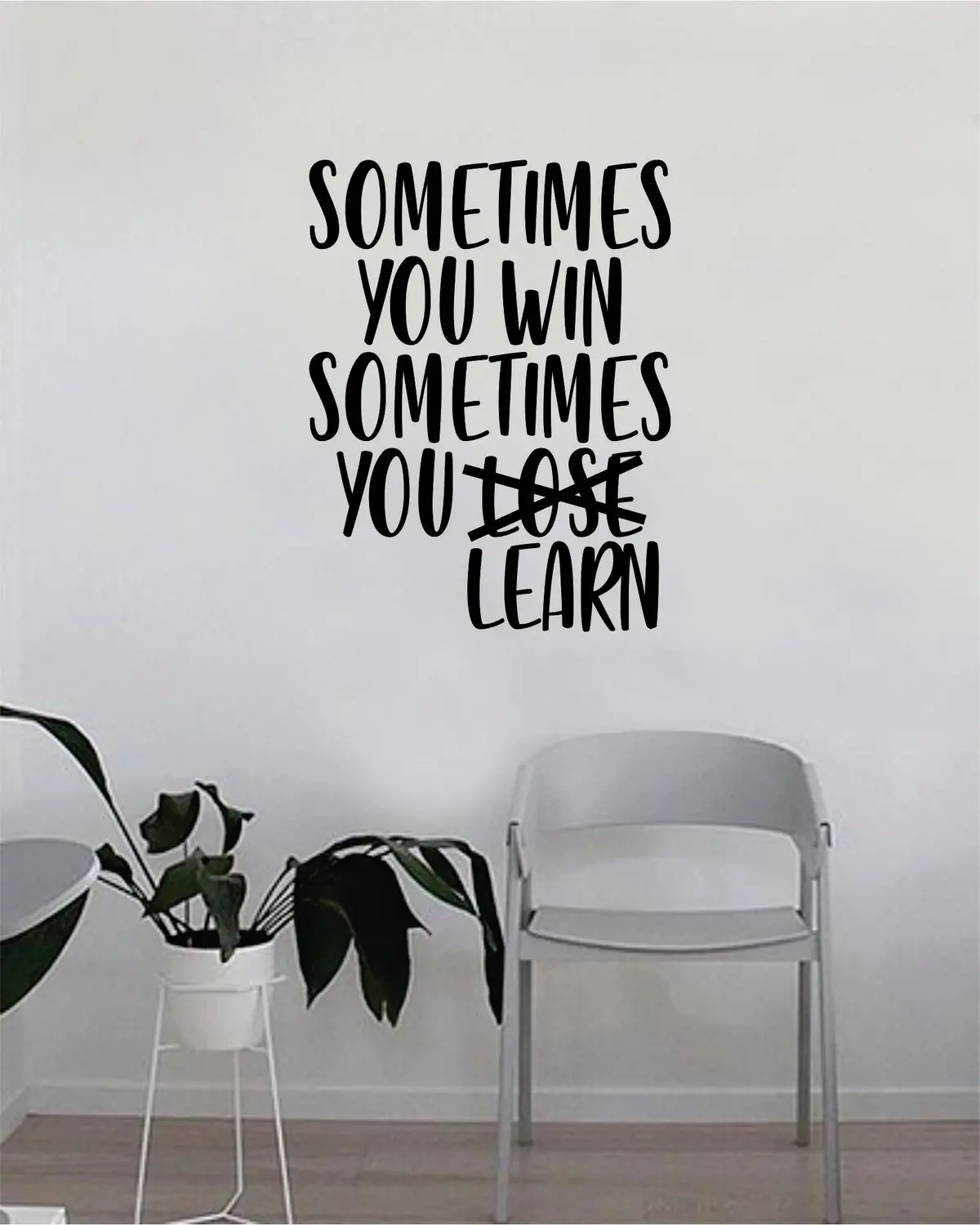 Sometimes You Win Sometimes You Learn Quote Wall Decal Sticker Bedroom Living Room Vinyl Art Home Sticker Decoration Decor Teen Nursery Inspirational Cute Good Vibes 1