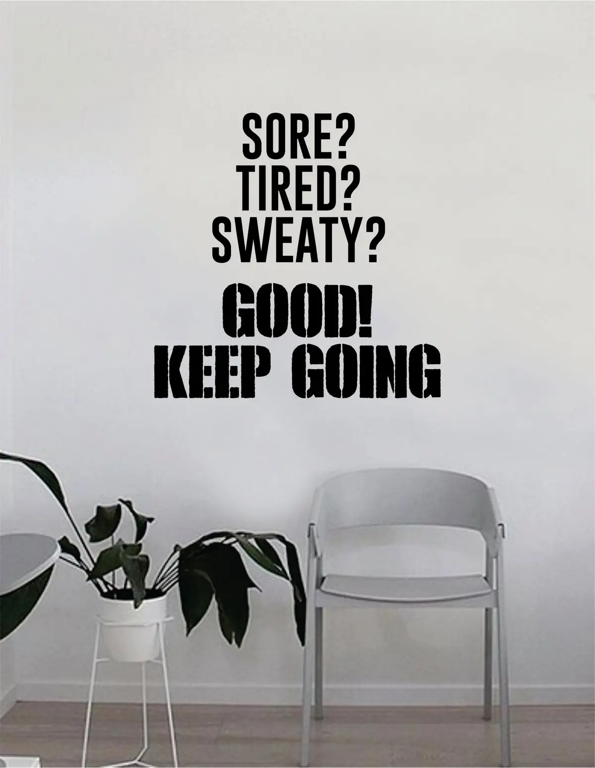 Sore Tired Sweaty Keep Going Quote Wall Decal Sticker Bedroom Home Room Art Vinyl Inspirational Decor Yoga Motivational Gym Work Out Fitness Weights Lift 1