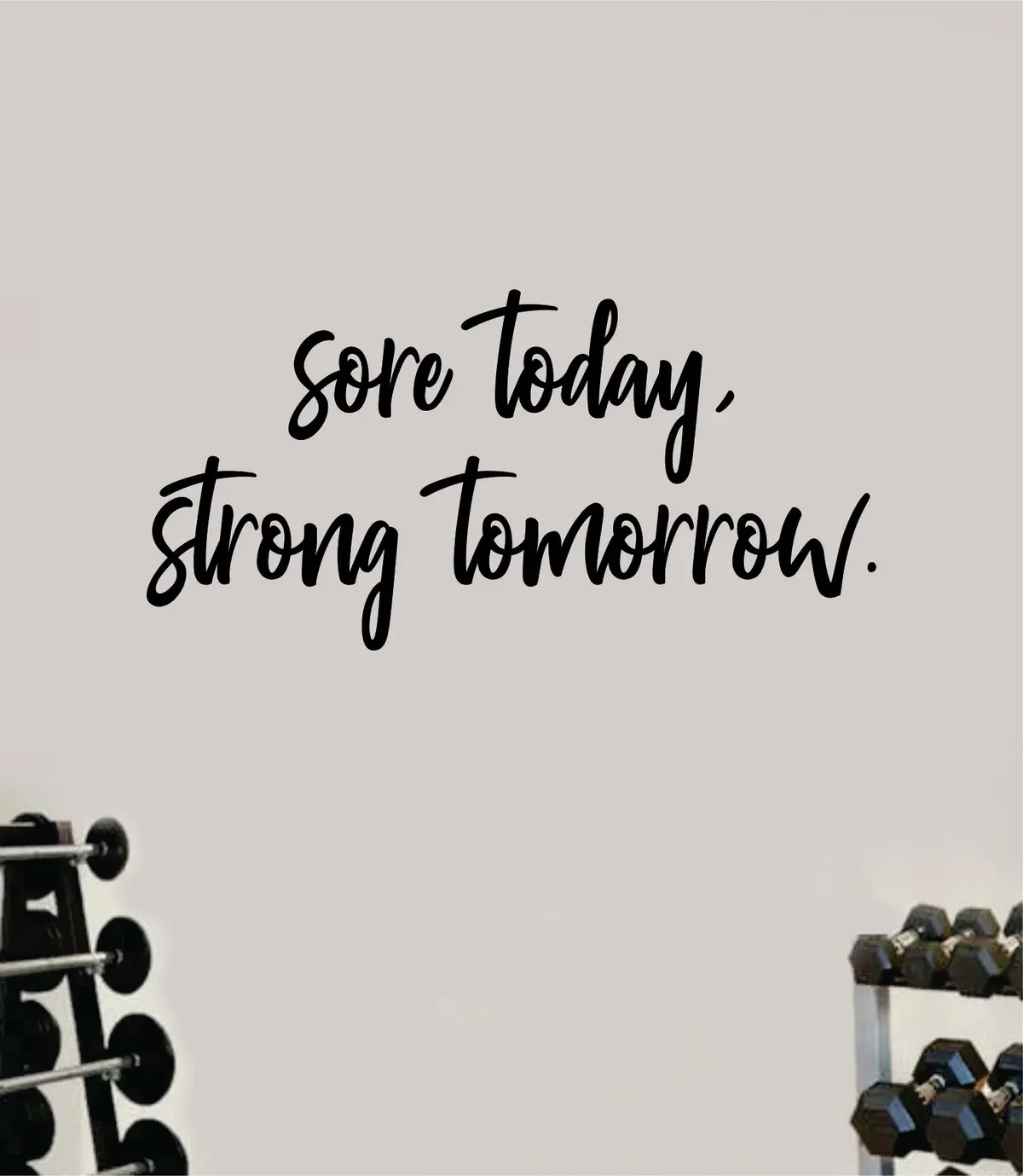 Sore Today Strong Tomorrow V4 Fitness Gym Quote Health Work Out Decal Sticker Vinyl Art Wall Room Decor Teen Motivation Inspirational Girls Lift 1