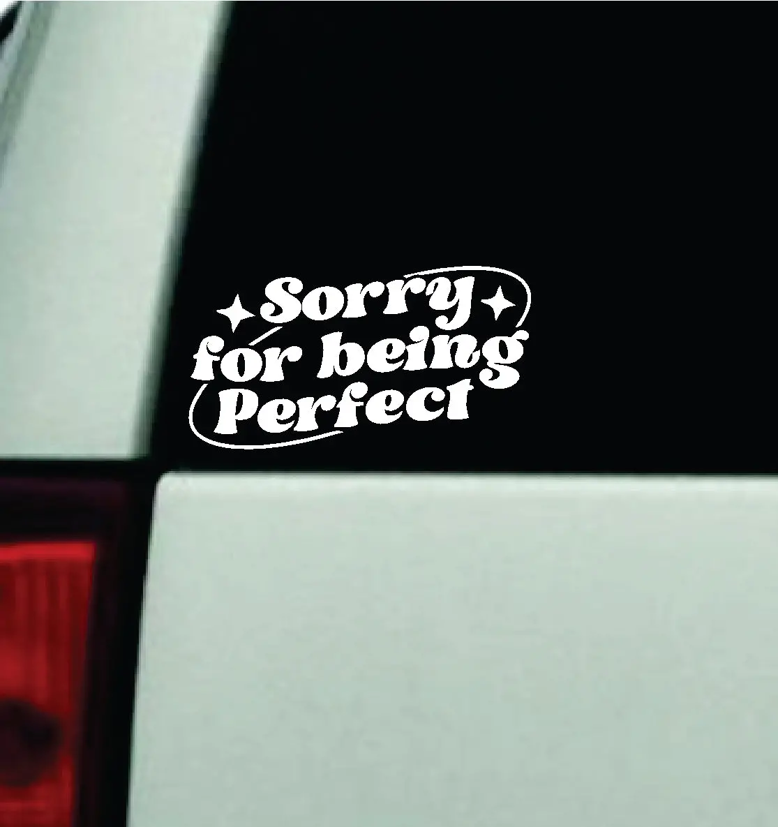 Sorry For Being Perfect Car Decal Truck Window Windshield Rearview Mirror Jdm Bumper Sticker Vinyl Quote Funny Girls Milf Women Trendy Aesthetic Groovy Cute 1