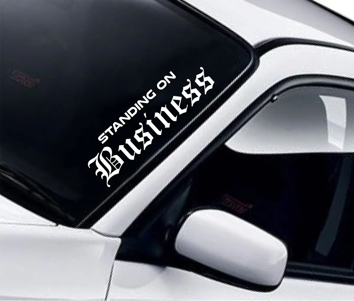 Standing On Business V2 Car Decal Truck Window Windshield Banner Jdm Sticker Vinyl Quote Funny Sadboyz Racing Club Meets 1