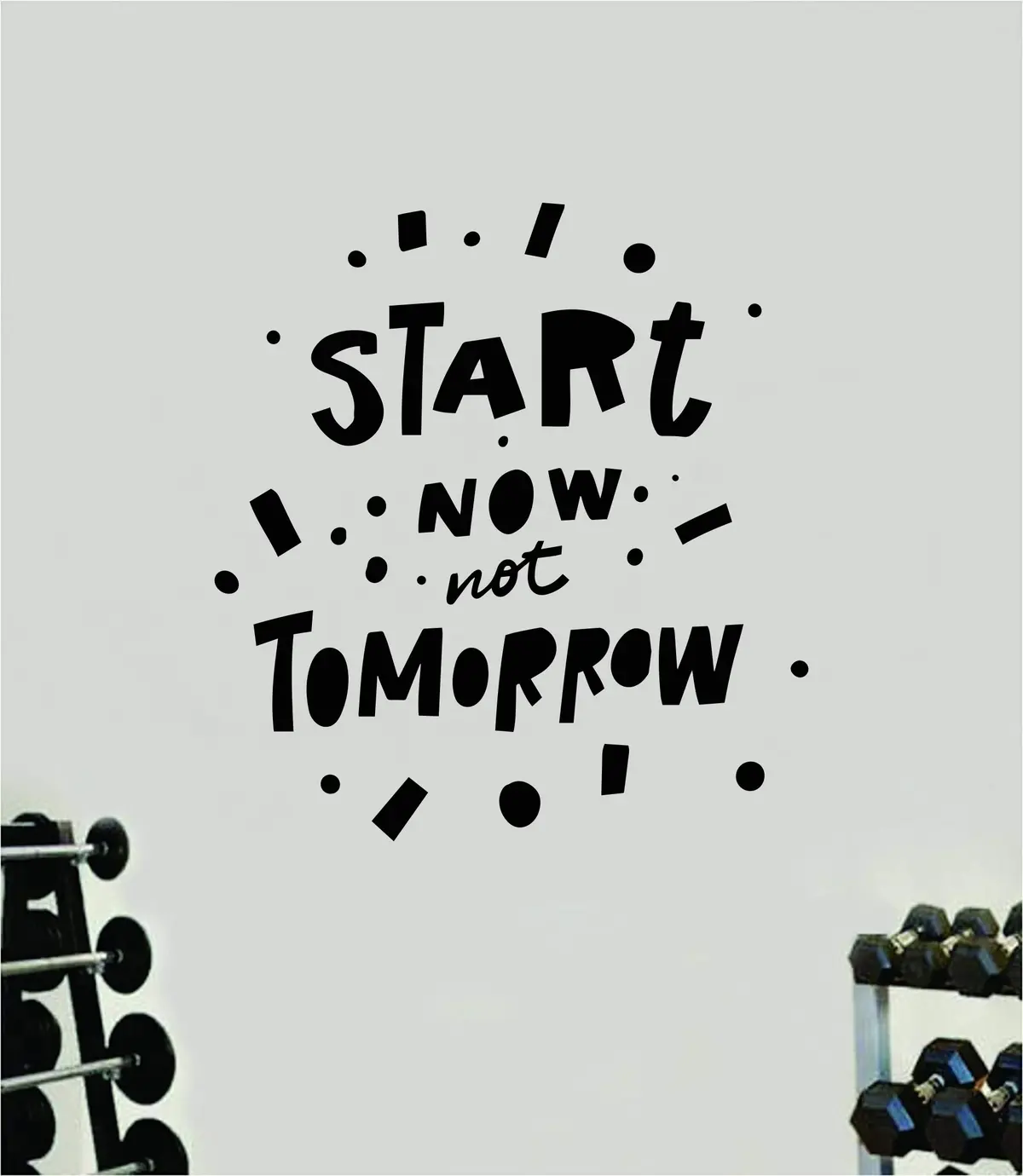 Start Now Not Tomorrow Wall Decal Sticker Vinyl Art Wall Bedroom Room Home Decor Motivational Inspirational Teen Sports School Gym Fitness Lift Health Girls Nursery 1