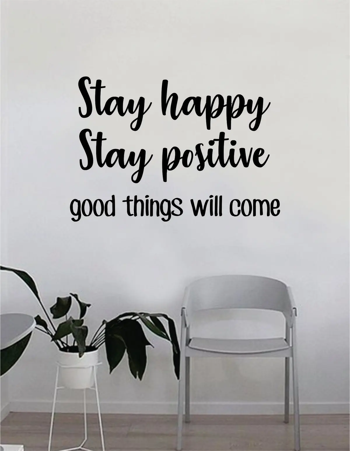 Stay Happy Stay Positive Good Things Will Come Quote Wall Decal Sticker Bedroom Home Room Art Vinyl Inspirational Decor Yoga Funny Namaste Funny Studio Good Vibes Happiness Smile 1
