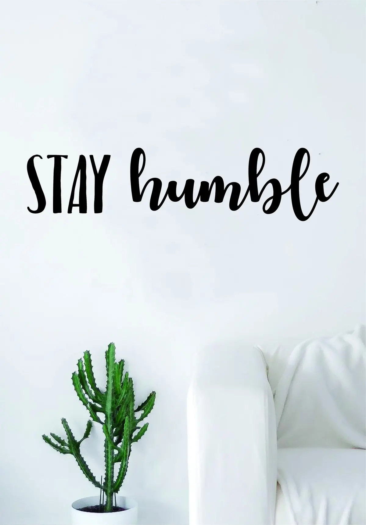Stay Humble Quote Decal Sticker Wall Vinyl Art Decor Home Inspirational Motivational Teen 1
