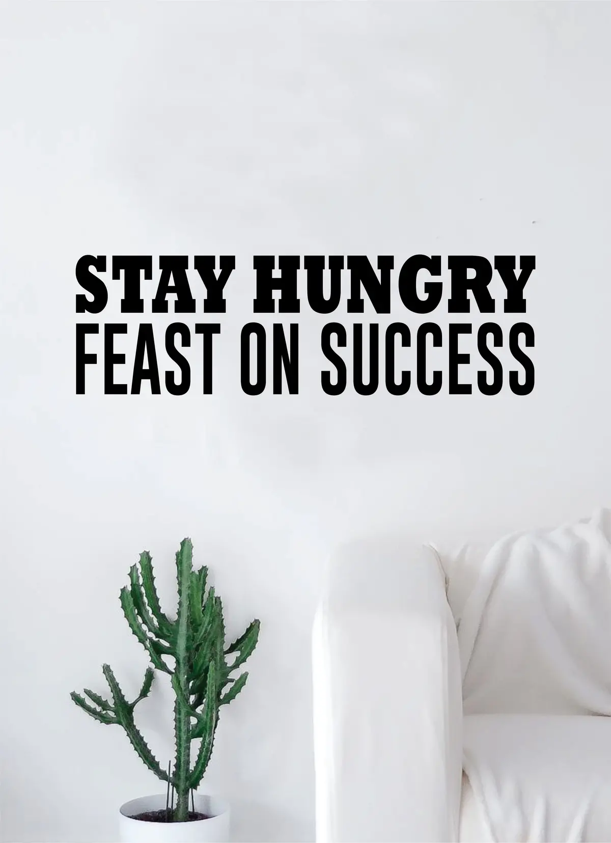 Stay Hungry Feast On Success Quote Wall Decal Sticker Room Bedroom Art Vinyl Inspirational Decor Motivational Inspirational Gym Fitness 1
