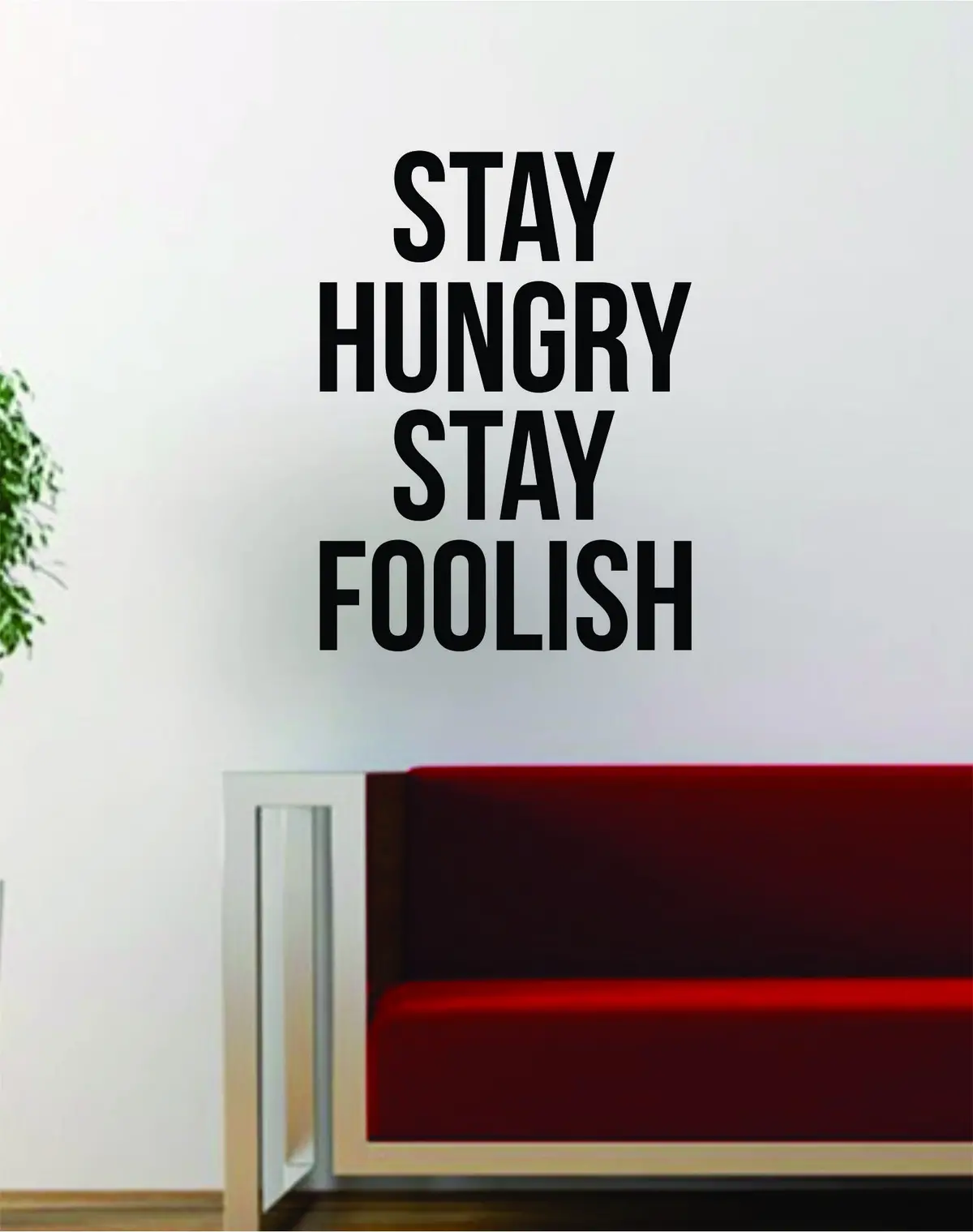 Stay Hungry Stay Foolish Quote Decal Sticker Wall Vinyl Art Words Decor Gift Motivation Steve Jobs Inspirational 1
