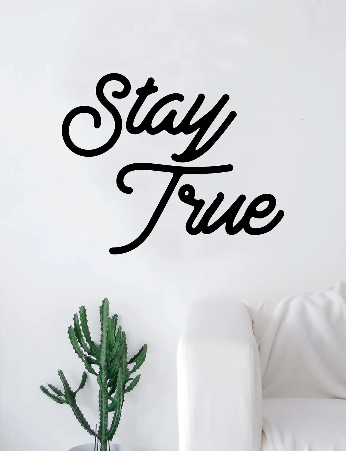 Stay True Quote Wall Decal Sticker Room Art Vinyl Home Decor Living Room Bedroom Inspirational 1