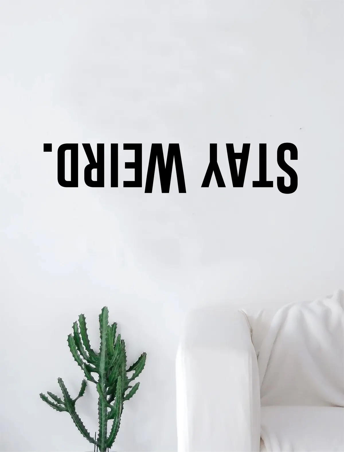 Stay Weird Upside Down Quote Wall Decal Sticker Room Art Vinyl Inspirational Decor Funny Teen 1