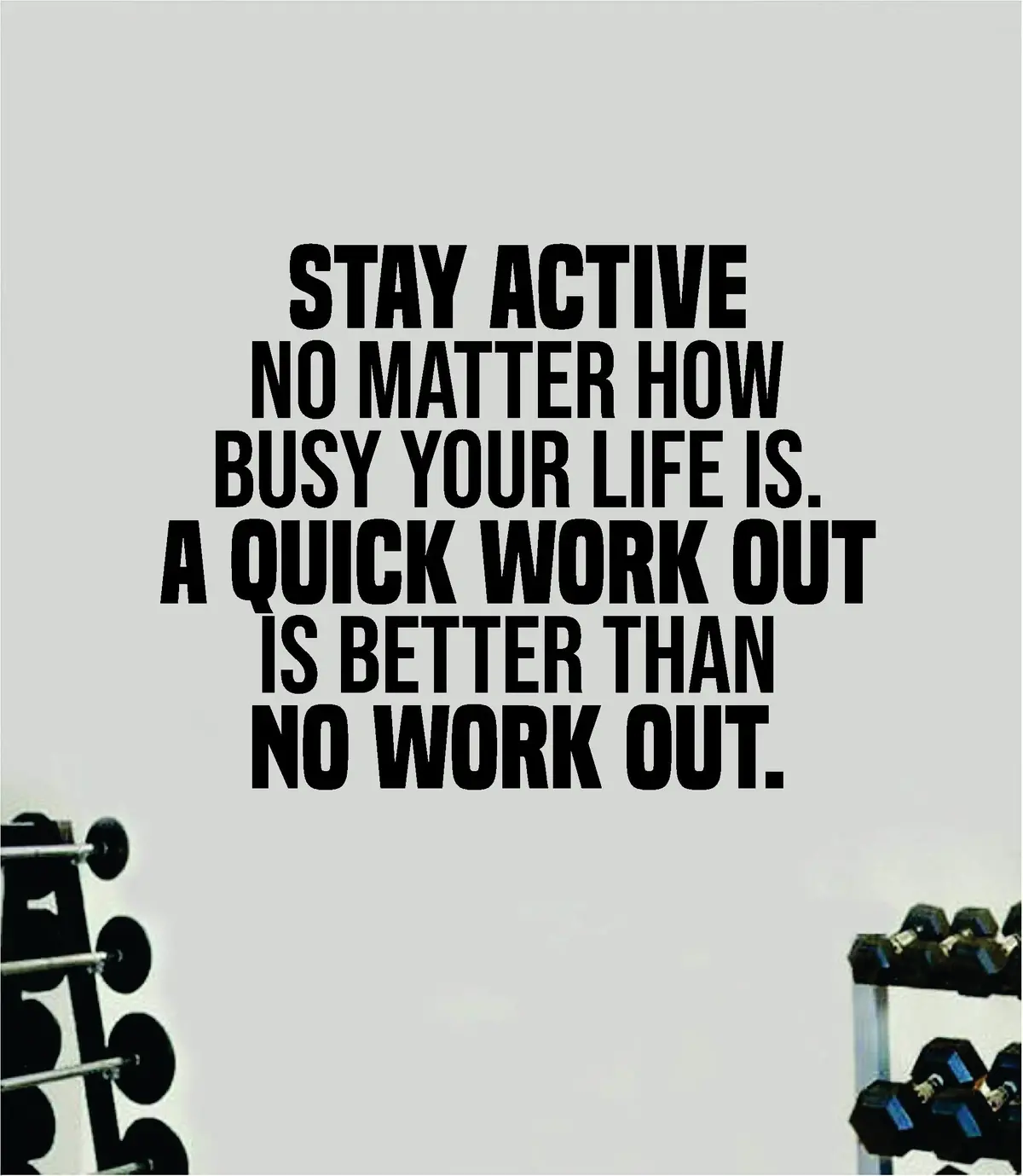 Stay Active Work Out Quote Wall Decal Sticker Vinyl Art Home Decor Bedroom Inspirational Motivational Gym Fitness Health Exercise Lift Weights Beast 1