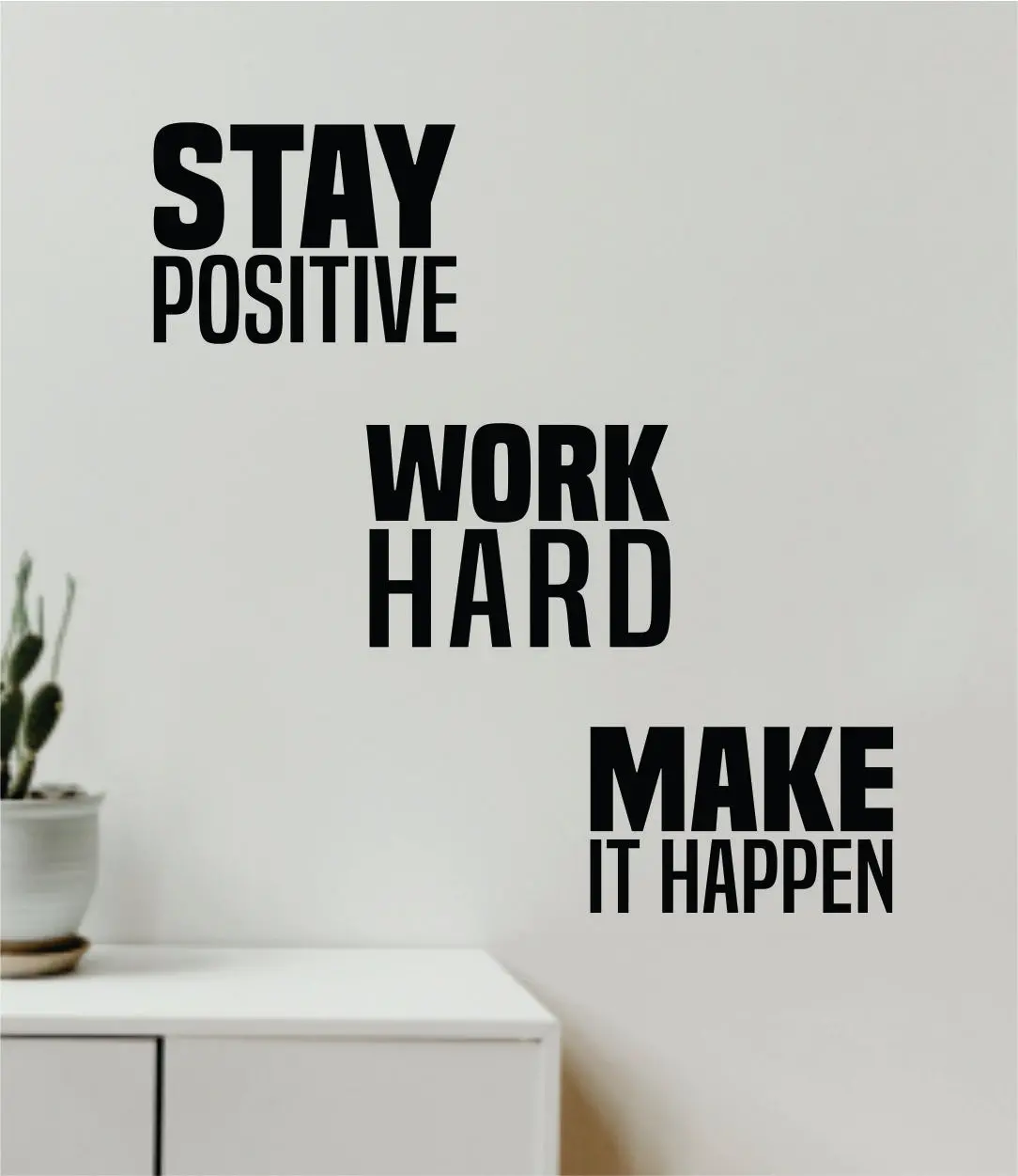 Stay Positive Work Hard Make It Happen V2 Wall Decal Home Decor Vinyl Art Sticker Bedroom Quote Nursery Baby Teen Boy Girl School Inspirational Motivational Gym Fitness 1