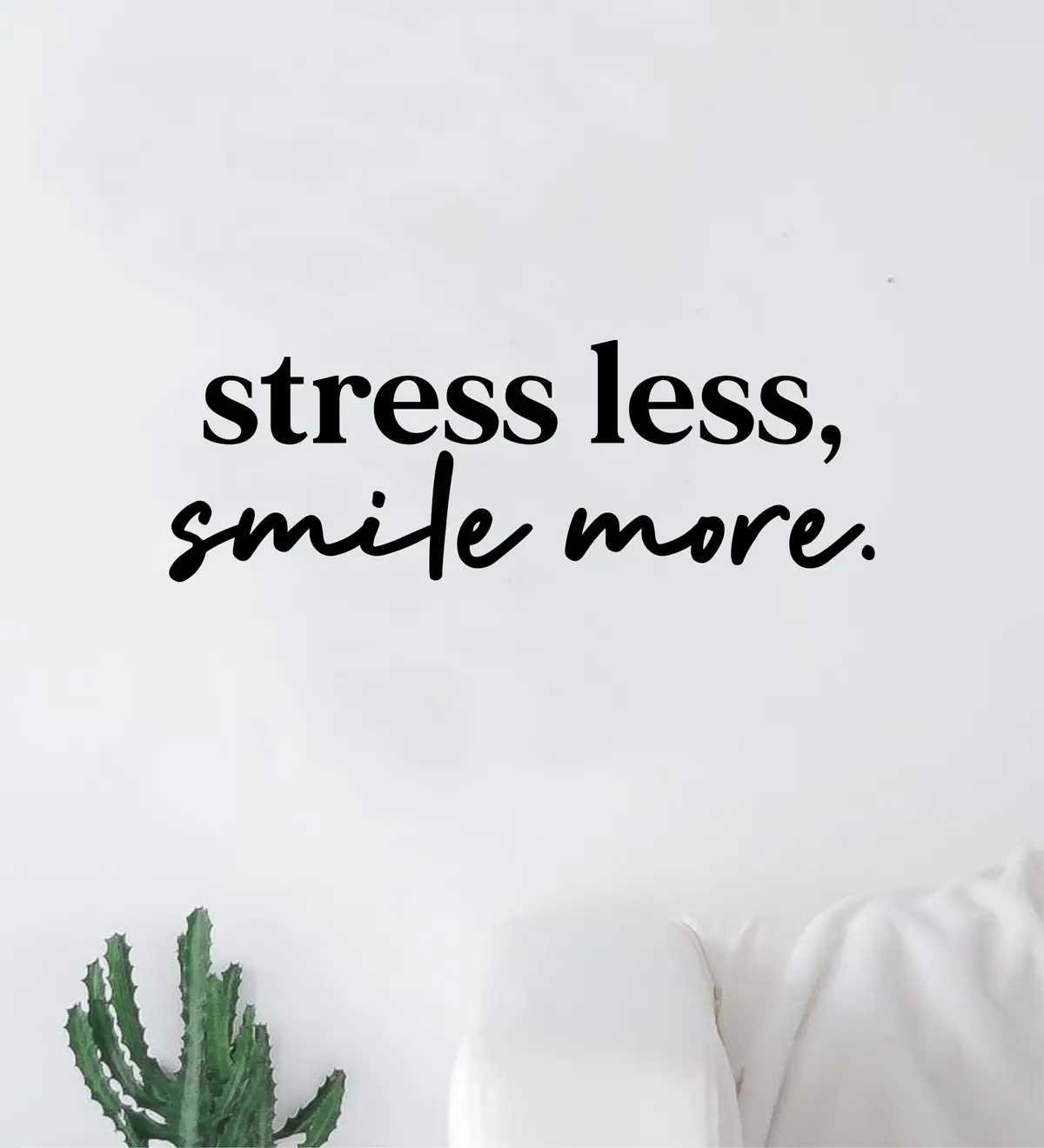 Stress Less Smile More Quote Wall Decal Sticker Vinyl Art Decor Bedroom Room Boy Girl Teen Inspirational Motivational Good Vibes Happy 1