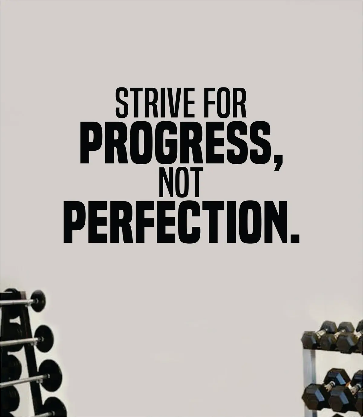 Strive For Progress Not Perfection Gym Fitness Wall Decal Home Decor Bedroom Room Vinyl Sticker Teen Art Quote Beast Lift Strong Inspirational Motivational Health Girls 1