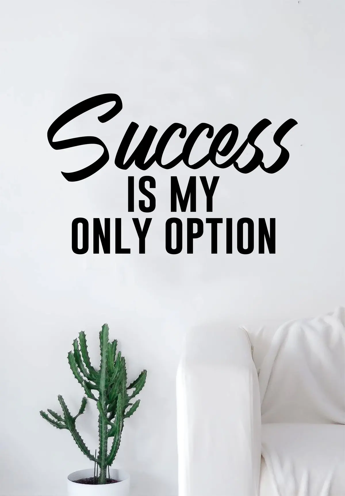 Success Is My Only Option Quote Wall Decal Sticker Room Art Vinyl Home Decor Living Room Bedroom Inspirational Motivational 1