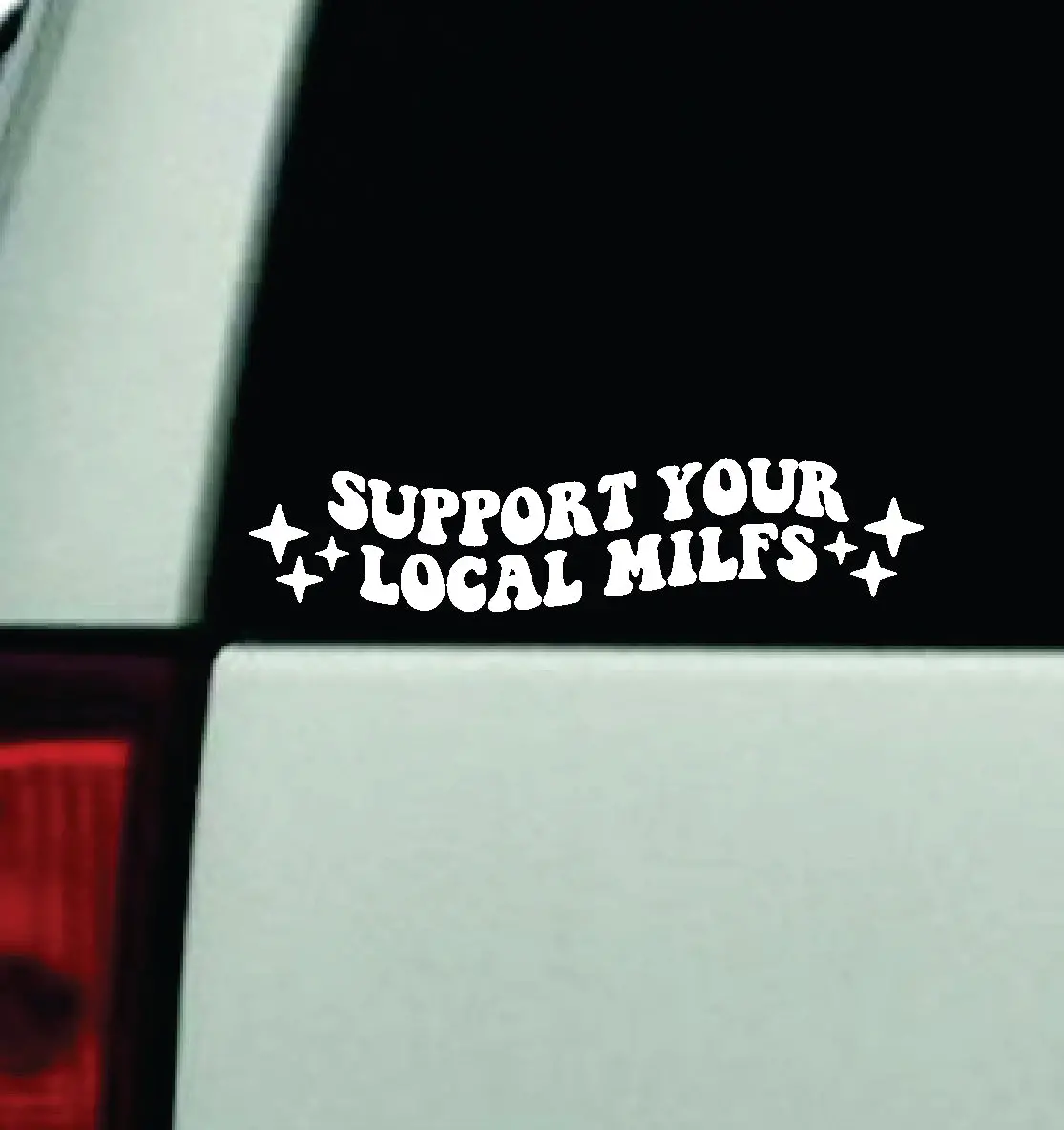 Support Your Local Milfs Car Decal Truck Window Windshield Mirror Jdm Bumper Sticker Vinyl Quote Girls Funny Groovy Trendy 1