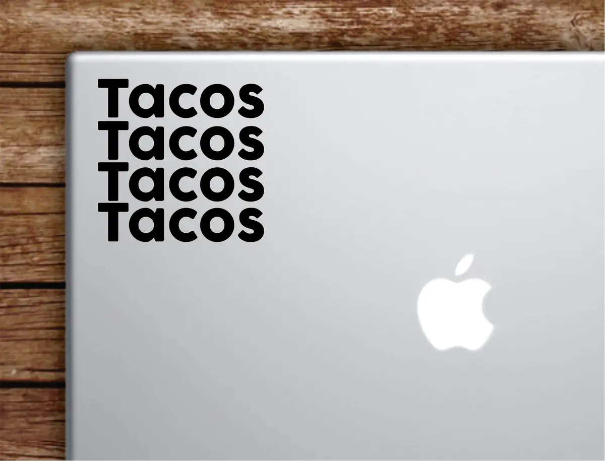 Tacos Laptop Decal Sticker Vinyl Art Quote Macbook Apple Decor Car Window Truck Girls Food Mexican 1