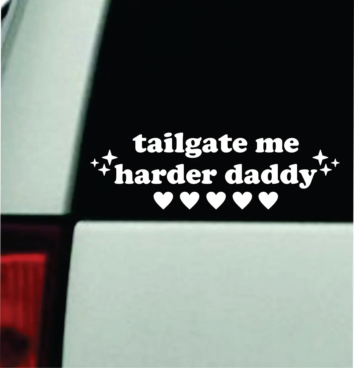 Tailgate Me Harder Daddy V3 Car Decal Bumper Sticker Truck Mirror Window Windshield Girls Cute 1