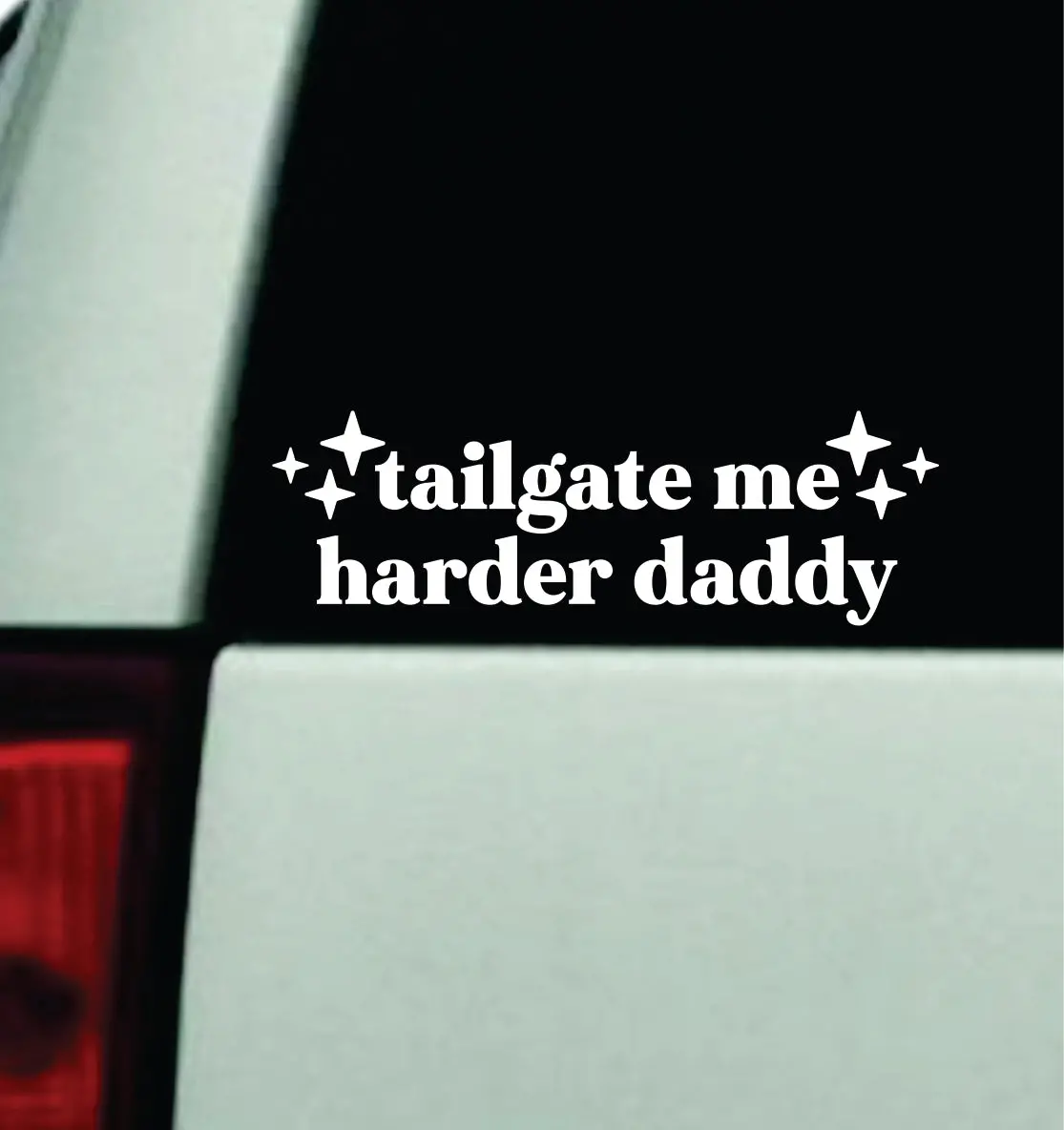 Tailgate Me Harder Daddy Car Decal Truck Mirror Window Windshield Bumper Sticker Men Girls Funny Meme 1