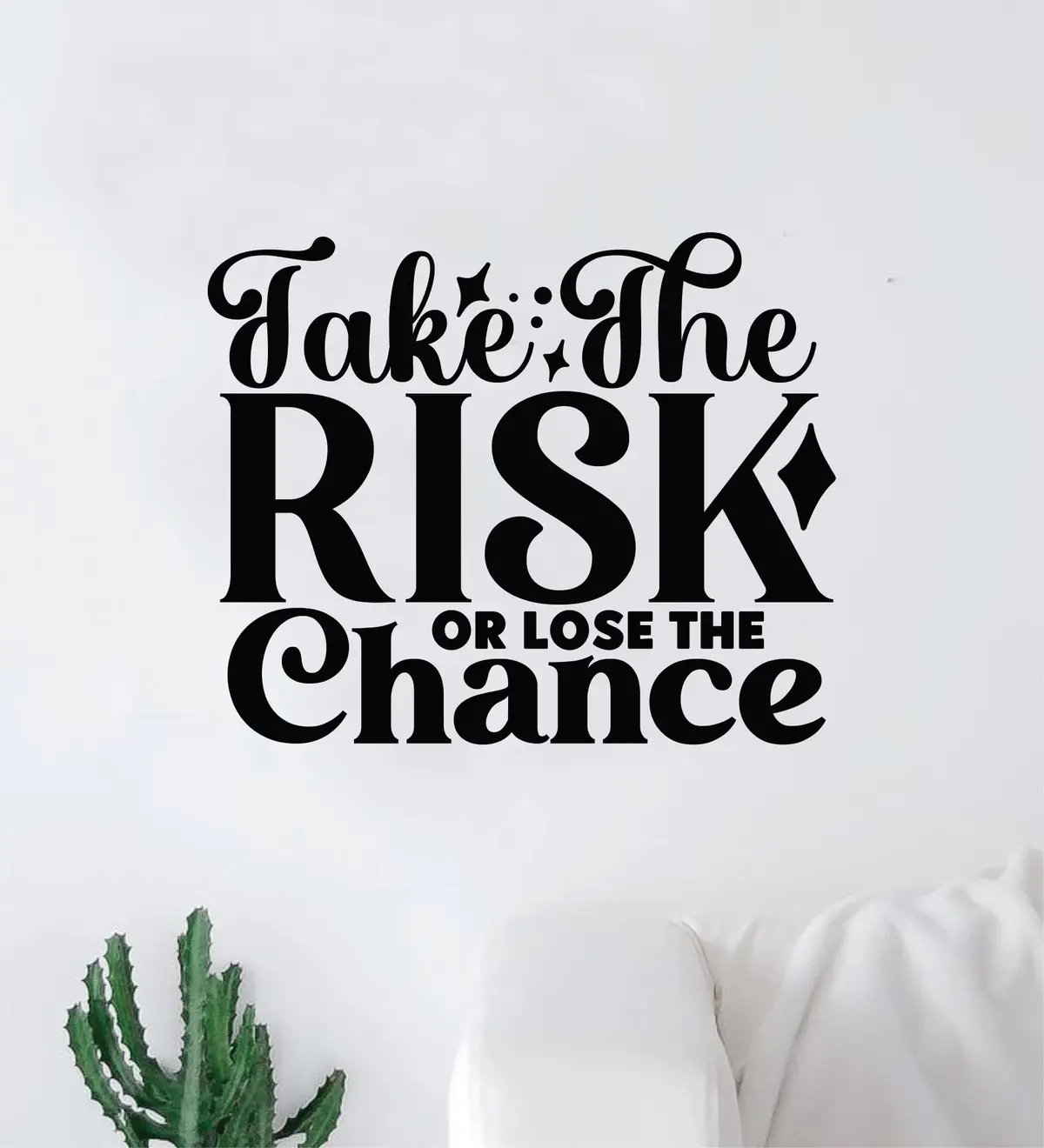 Take The Risk Or Lose The Chance V3 Wall Decal Home Decor Art Sticker Vinyl Quote Inspirational Motivation Positive Affirmations Mental Health (Copy) 1