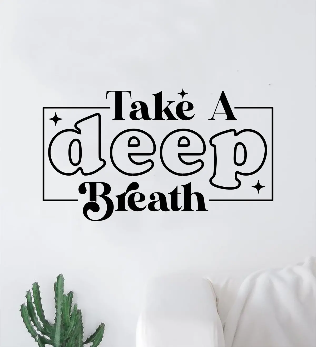 Take A Deep Breath V3 Wall Decal Home Decor Art Sticker Vinyl Quote Inspirational Positive Affirmation Mental Health 1