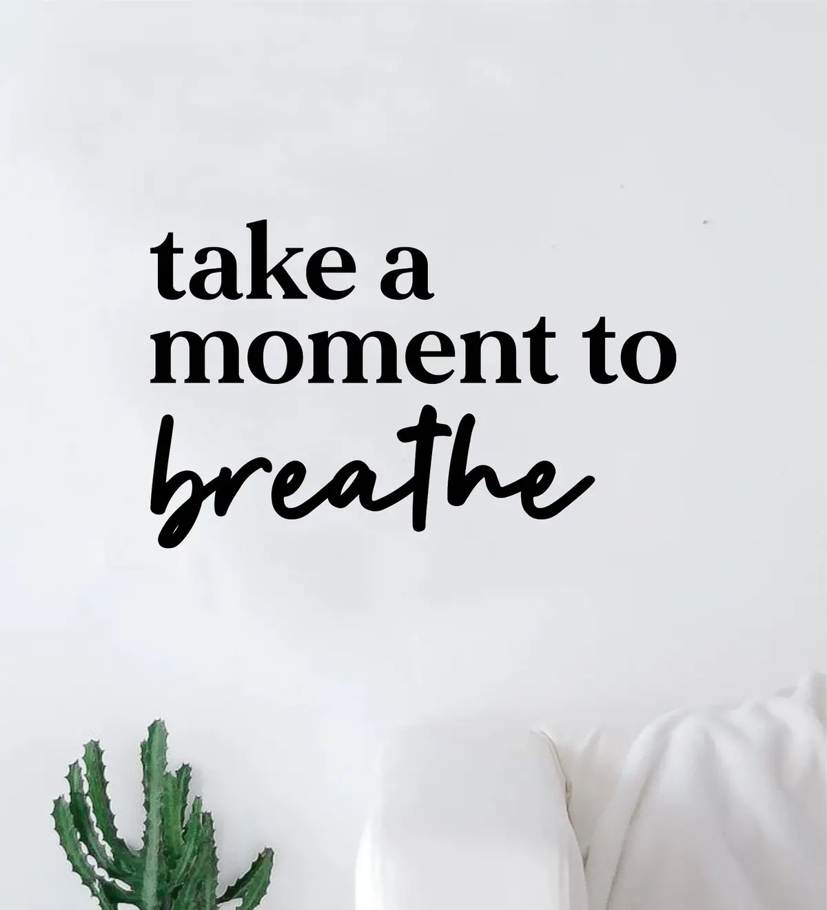 Take A Moment To Breathe Wall Decal Sticker Vinyl Home Decor Bedroom Art Girls Inspirational Relax Yoga Meditate 1